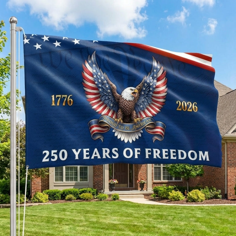 250 Years of Freedom Patriotic Eagle Proud To Be American Grommet Flag