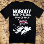 Falkland Islands – “Nobody Touch My Random Lump of Rock” T-Shirt