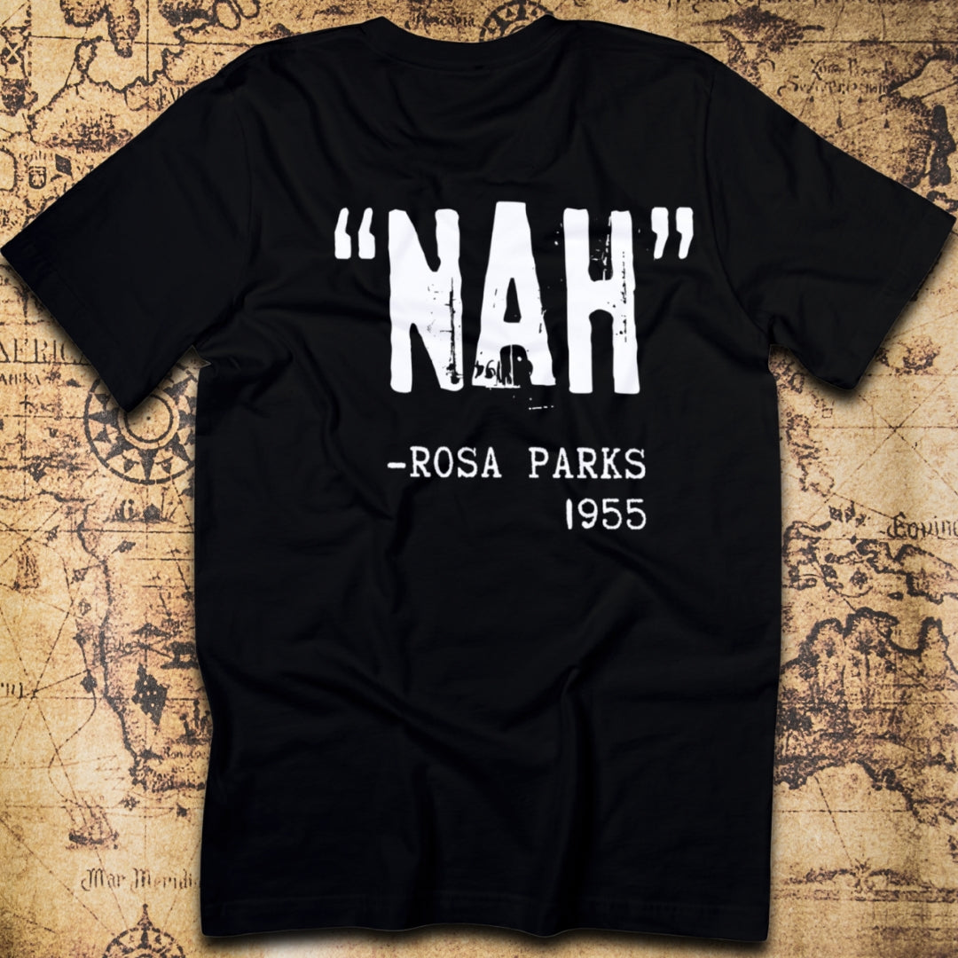 “Nah.” – Rosa Parks T-Shirt
