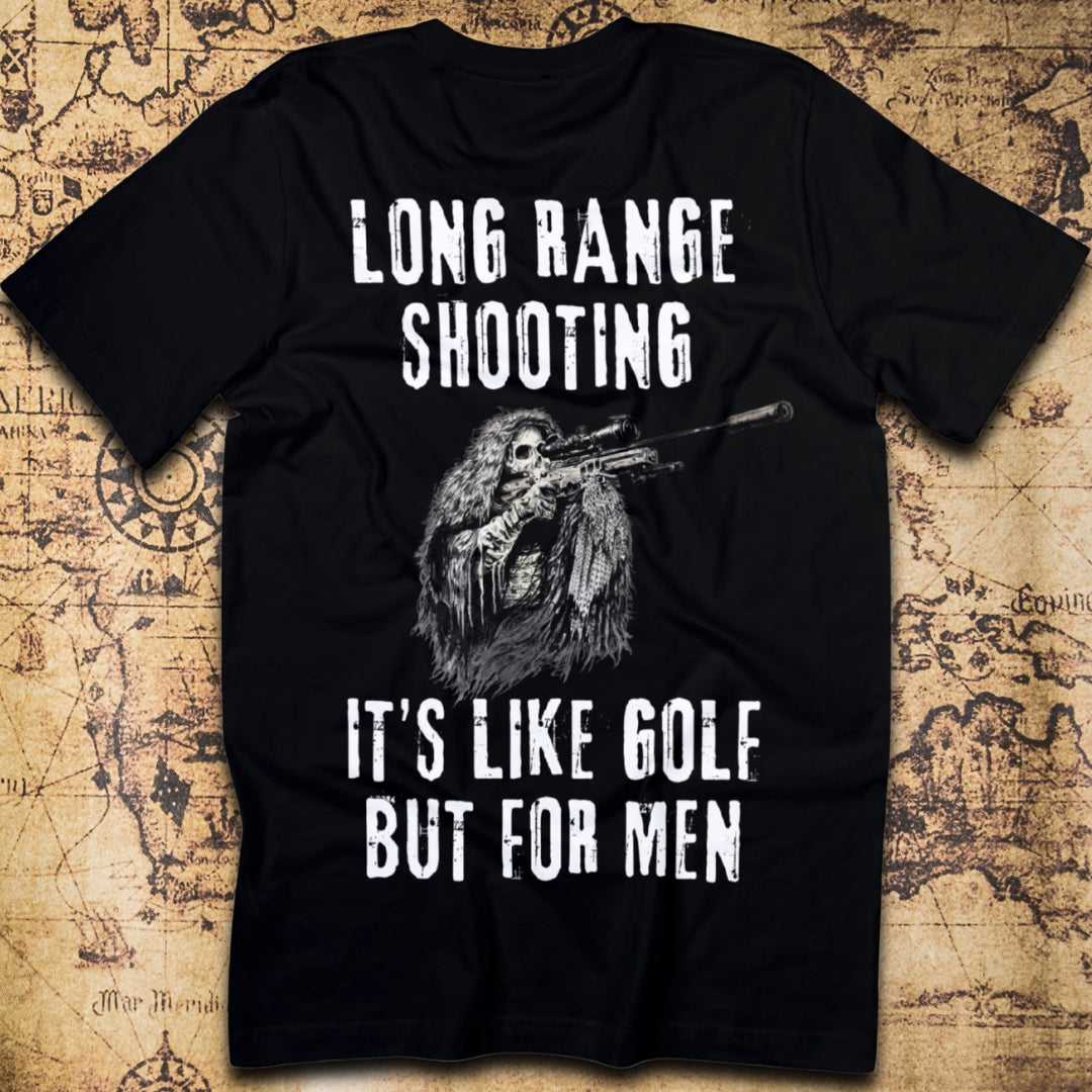 Long Range Shooting – Like Golf, But for Men T-Shirt