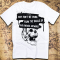 Drink from the Skulls of Our Enemies – Barbarian History Meme T-Shirt