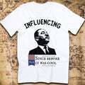 Martin Luther King Jr. – The Original Social Media Influencer T-Shirt