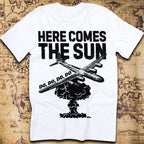 Here Comes the Sun - Atomic Bomb T-Shirt