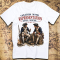 Taxation with Representation Still Sucks T-Shirt