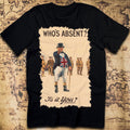Who’s Absent?  – British WWI Poster T-Shirt