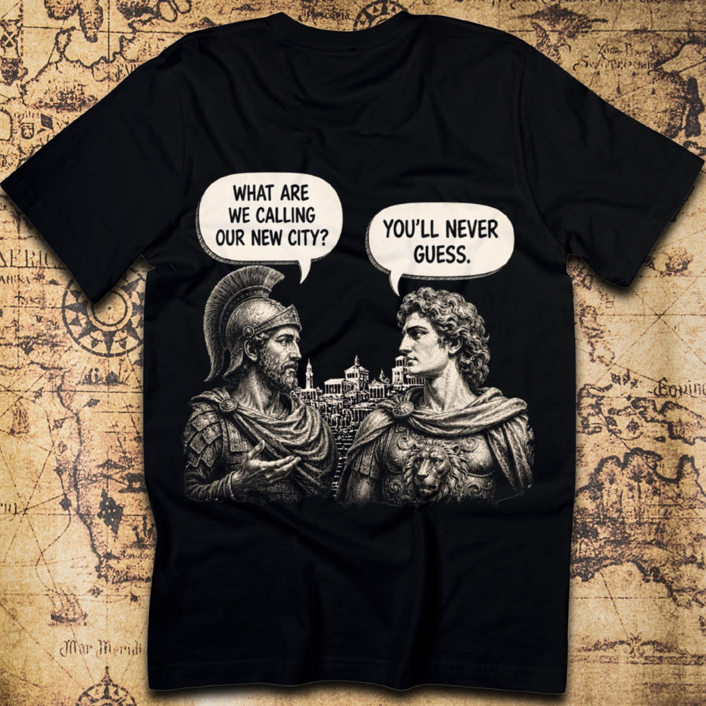 Alexander You'll Never Guess – Ancient History Meme T-Shirt