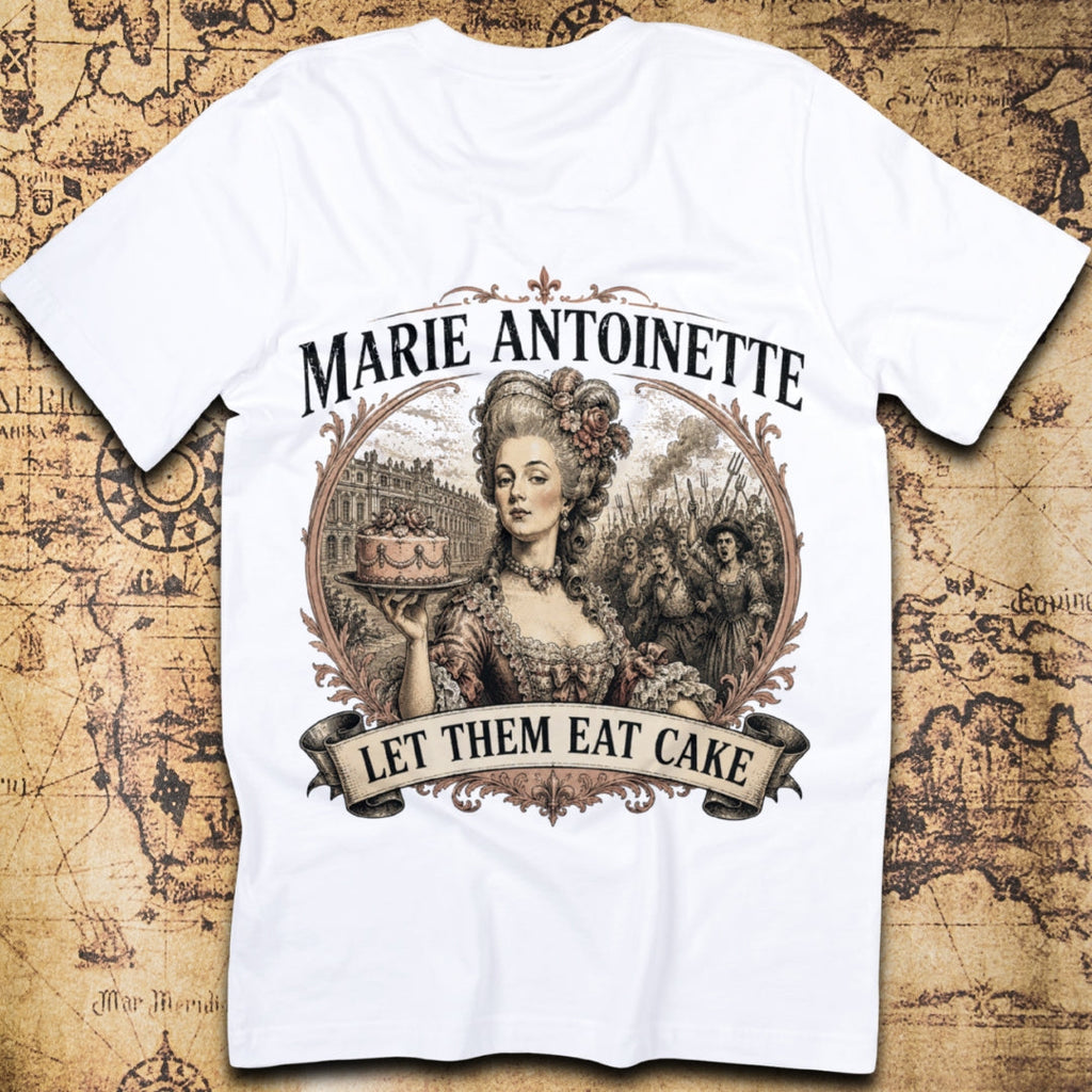 Marie Antoinette Let Them Eat Cake French Revolution T-Shirt