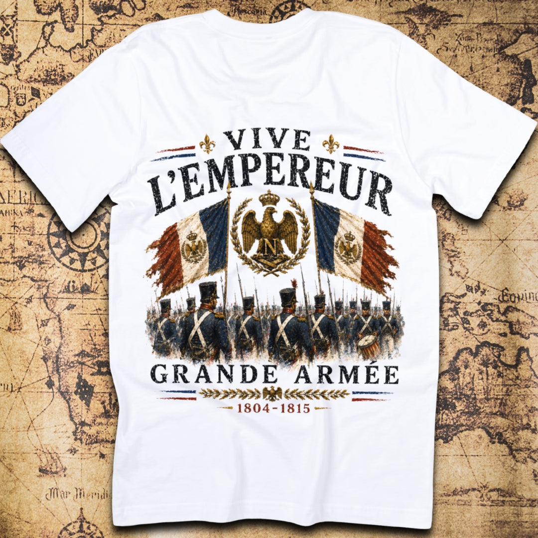 Vive L'Empereur Grande Armée Napoleon 1804–1815 T-Shirt