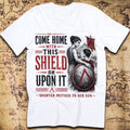 Come Home With This Shield – Spartan Mother Quote T-Shirt
