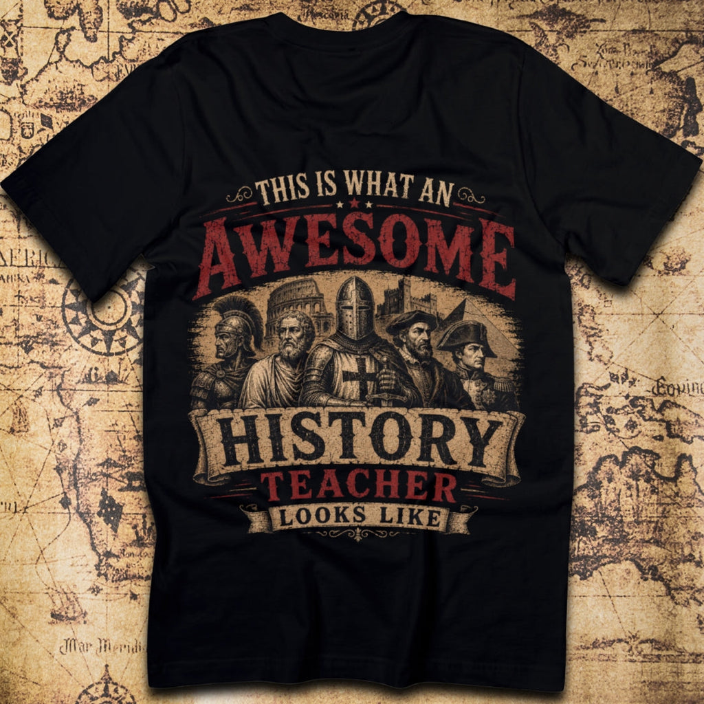 This Is What an Awesome History Teacher Looks Like T-Shirt
