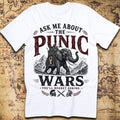 Ask Me About the Punic Wars You'll Regret Asking T-Shirt