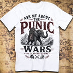 Ask Me About the Punic Wars You'll Regret Asking T-Shirt