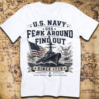 USS F$#k Around and Find Out US Navy Since 1775 T-Shirt