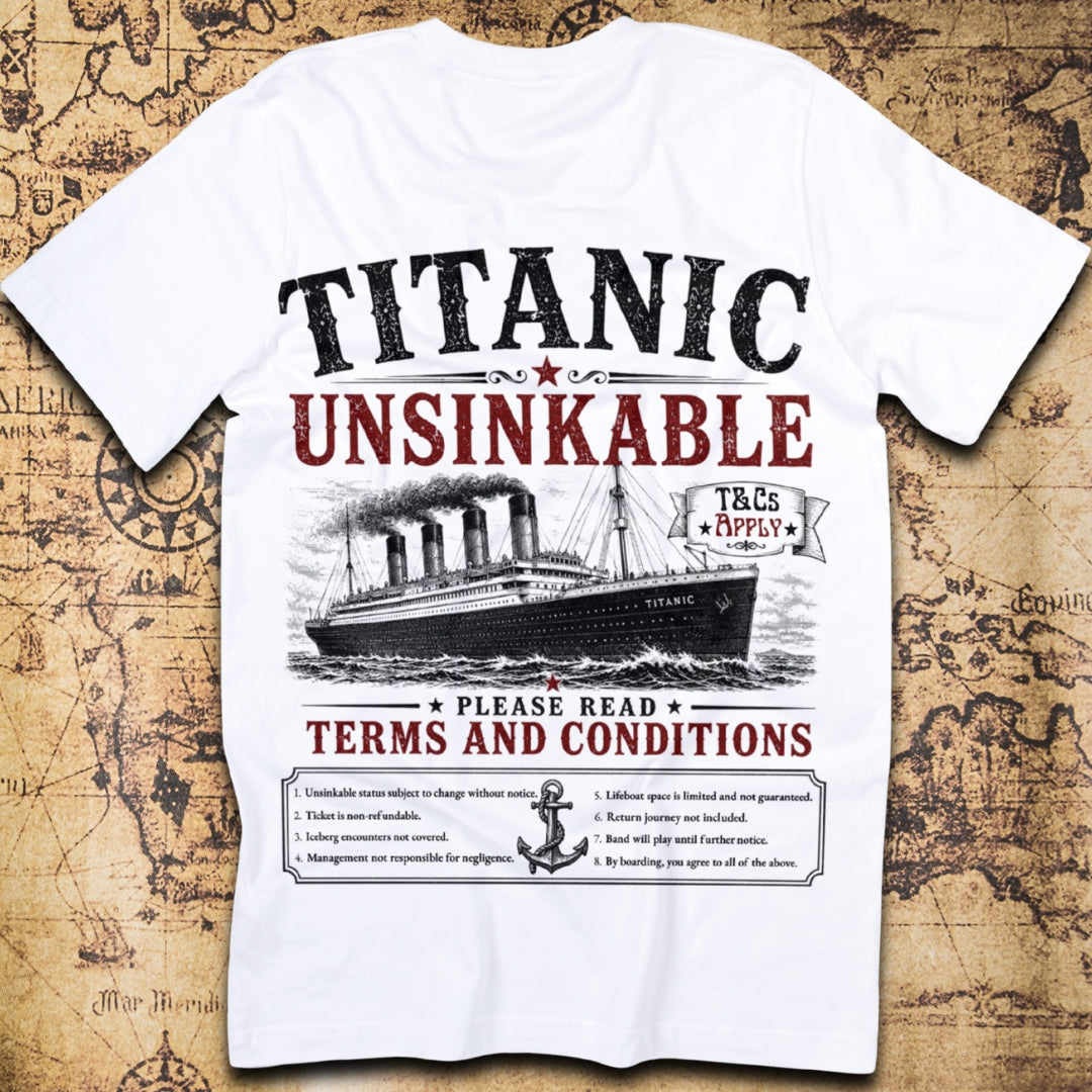 Titanic Unsinkable T&Cs Apply T-Shirt