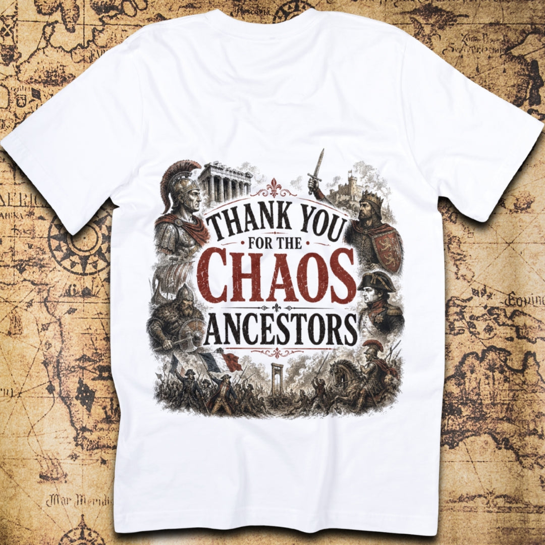 Thank You For The Chaos Ancestors History T-Shirt
