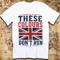 These Colours Don't Run — British Patriot Union Jack T-Shirt