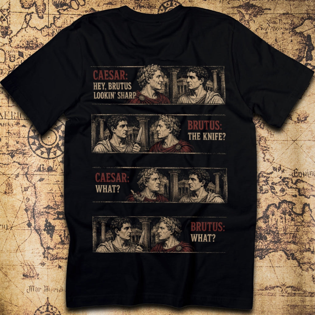Hey Brutus, Lookin' Sharp — Julius Caesar Assassination T-Shirt