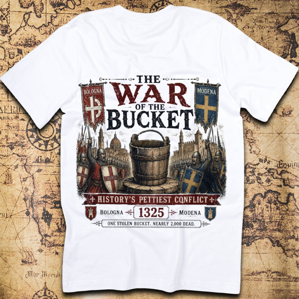 The War of the Bucket — History's Pettiest Conflict 1325 T-Shirt