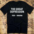 The Great Depression 1929 – Ongoing T-Shirt