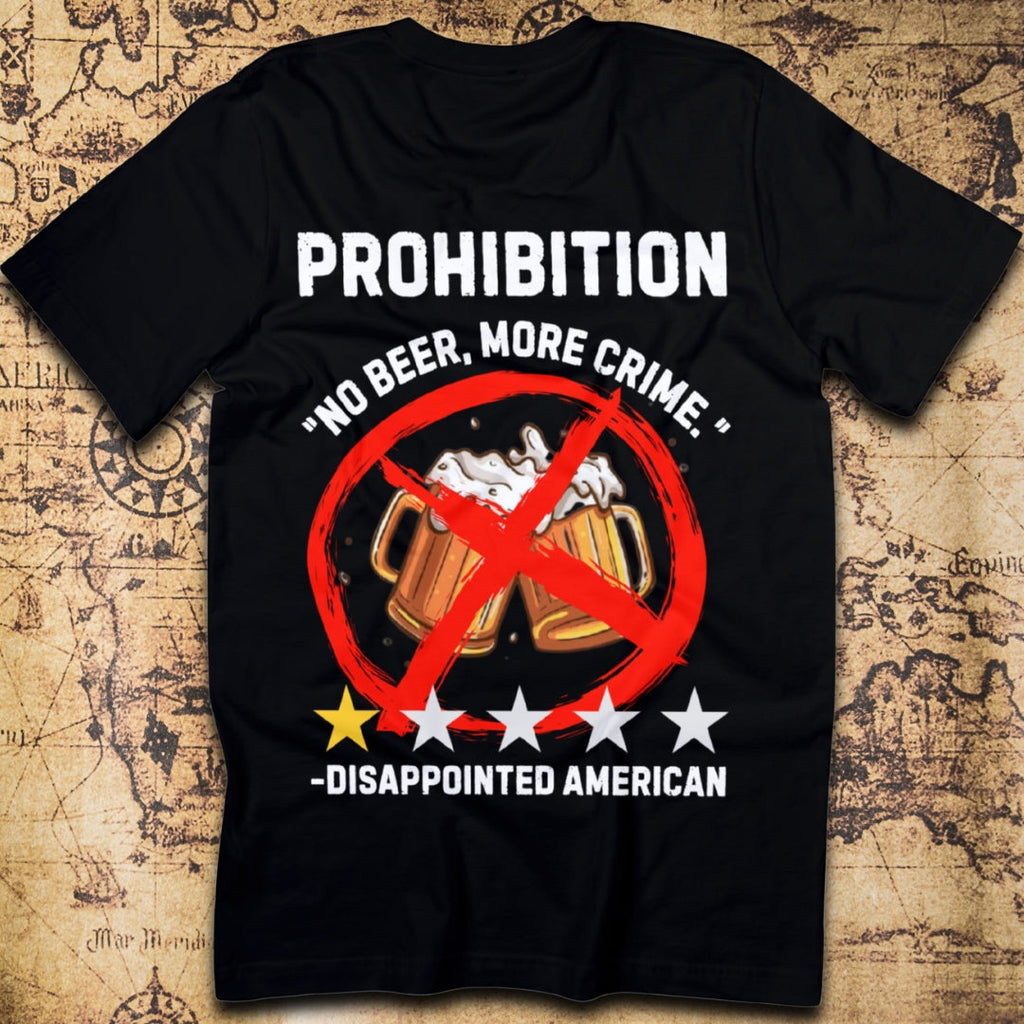 Prohibition One-Star Review – “No Beer, More Crime” T-Shirt