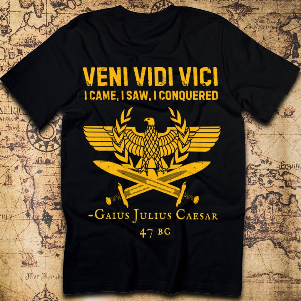 Veni Vidi Vici – I Came, I Saw, I Conquered T-Shirt