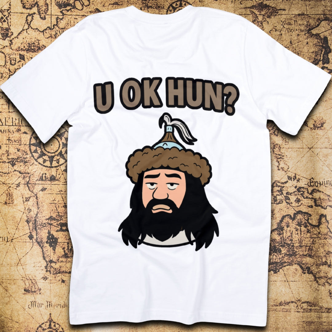 U OK Hun? – Attila the Hun T-Shirt