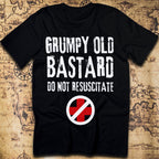 Grumpy Old Bastard Do Not Resuscitate T-Shirt