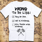 Viking To-Do List – Kill with Kindness T-Shirt