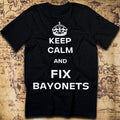 Keep Calm & Fix Bayonets T-Shirt