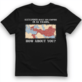 Alexander Conquered T-Shirt