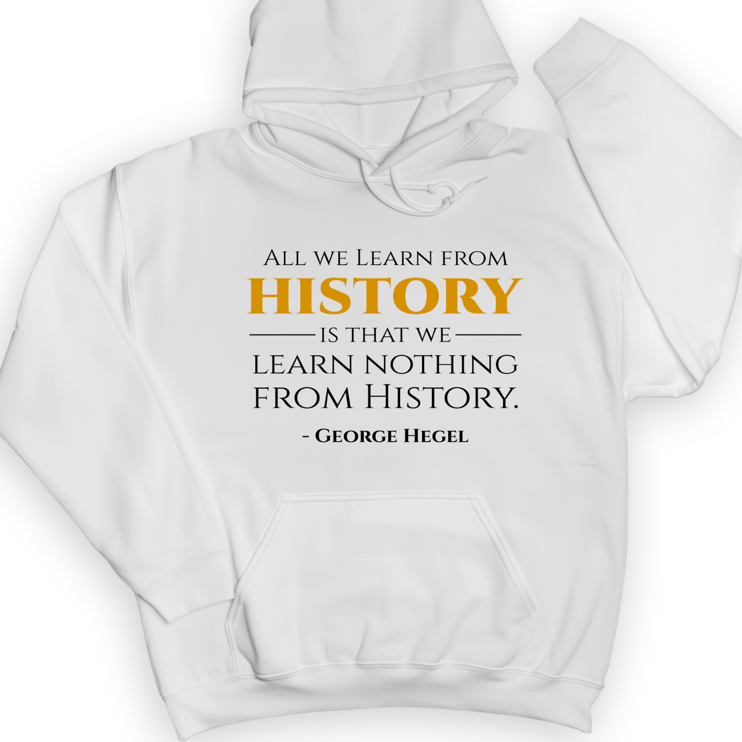 All That We Learn From History Hoodie