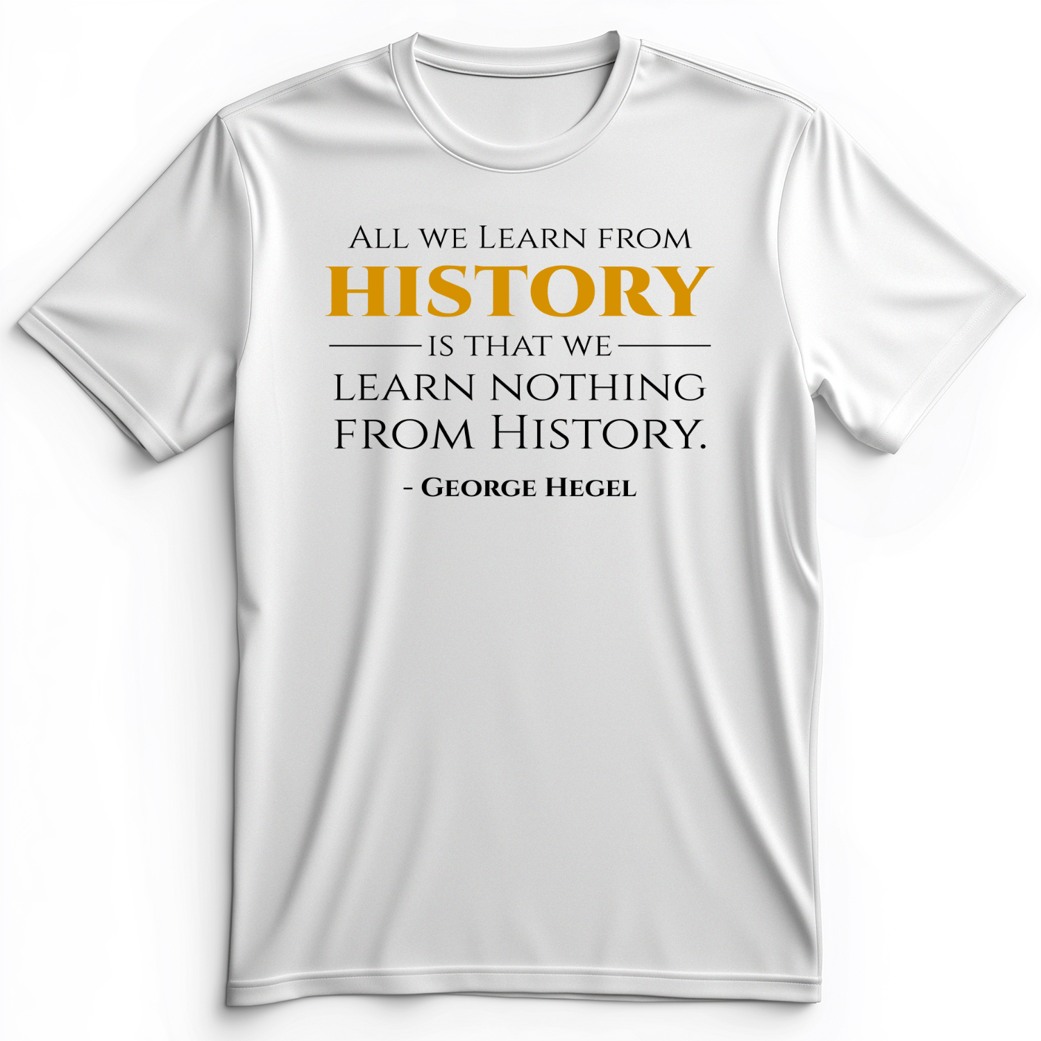 All That We Learn From History Premium Tee