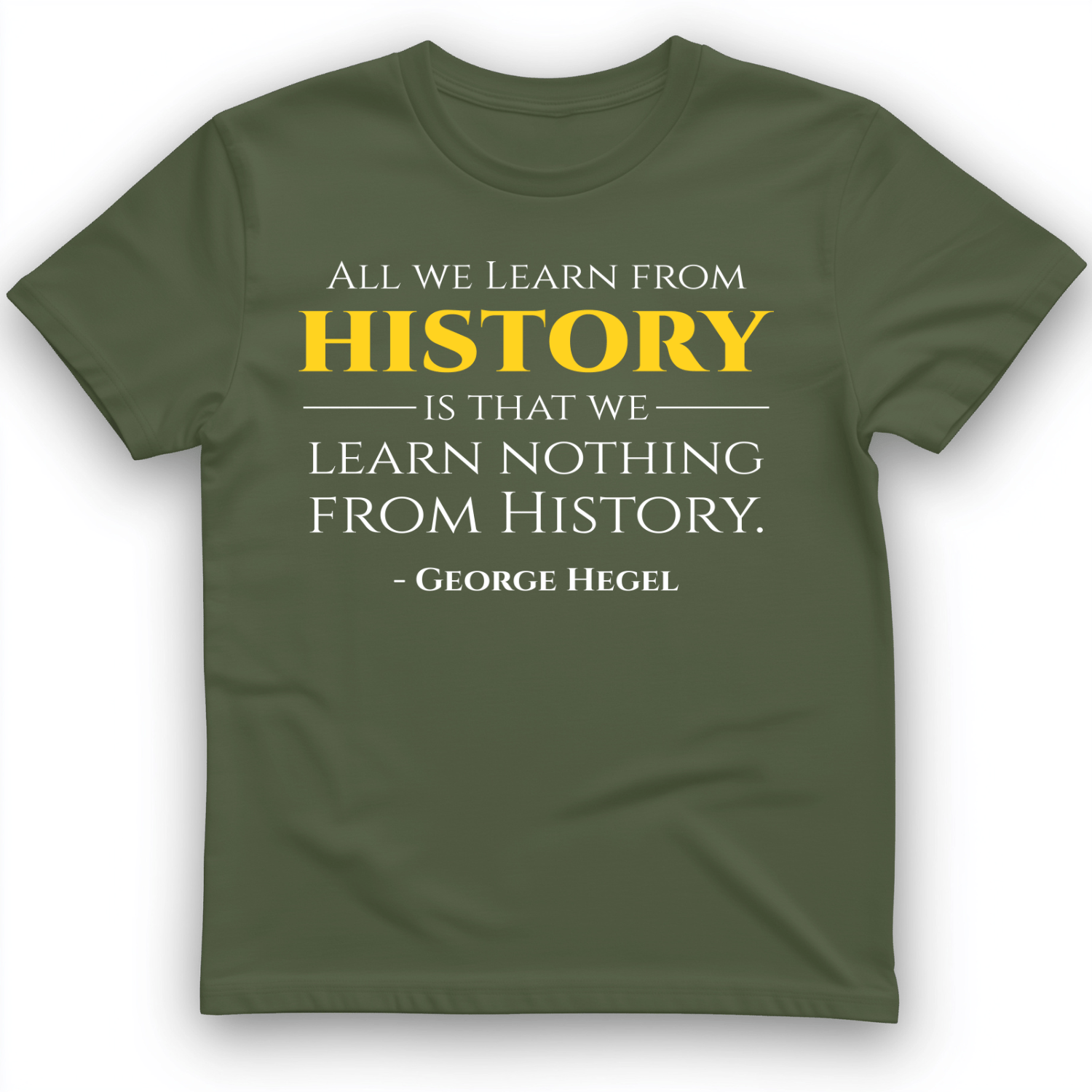 All That We Learn from History T-Shirt
