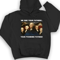 America We Are Your Founding Fathers Hoodie