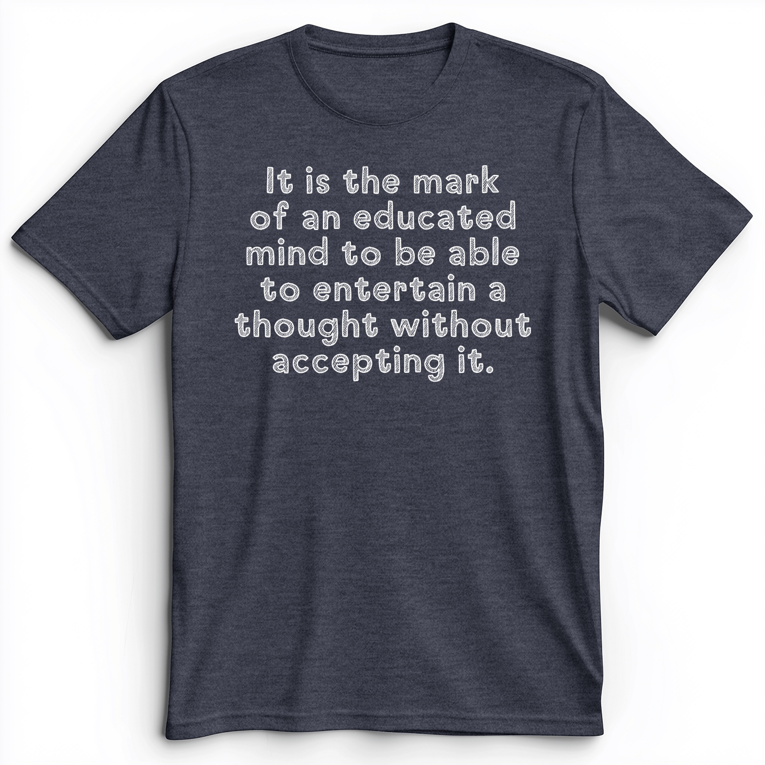 An Educated Mind Premium Tee