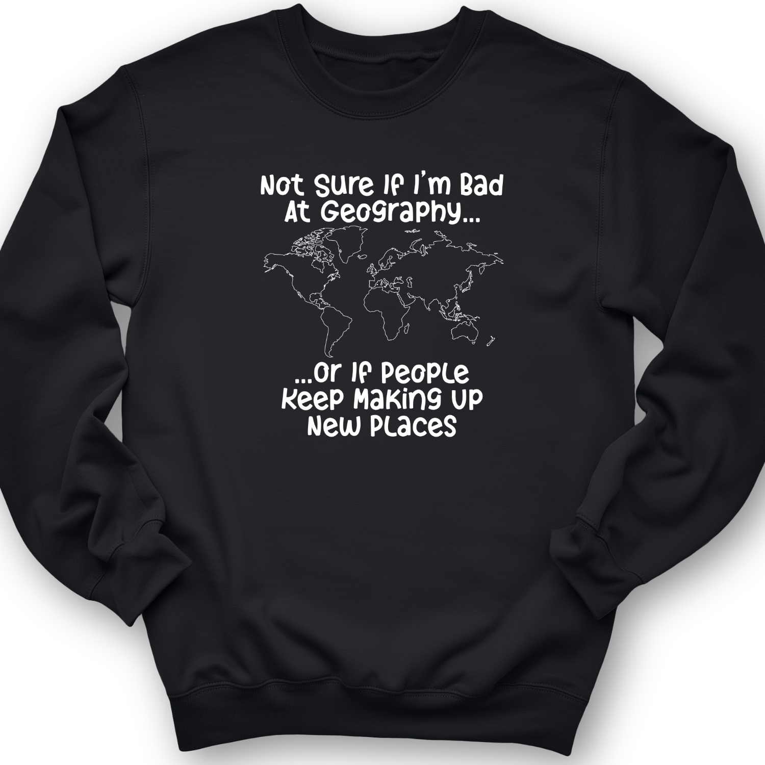 Bad at Geography Crewneck