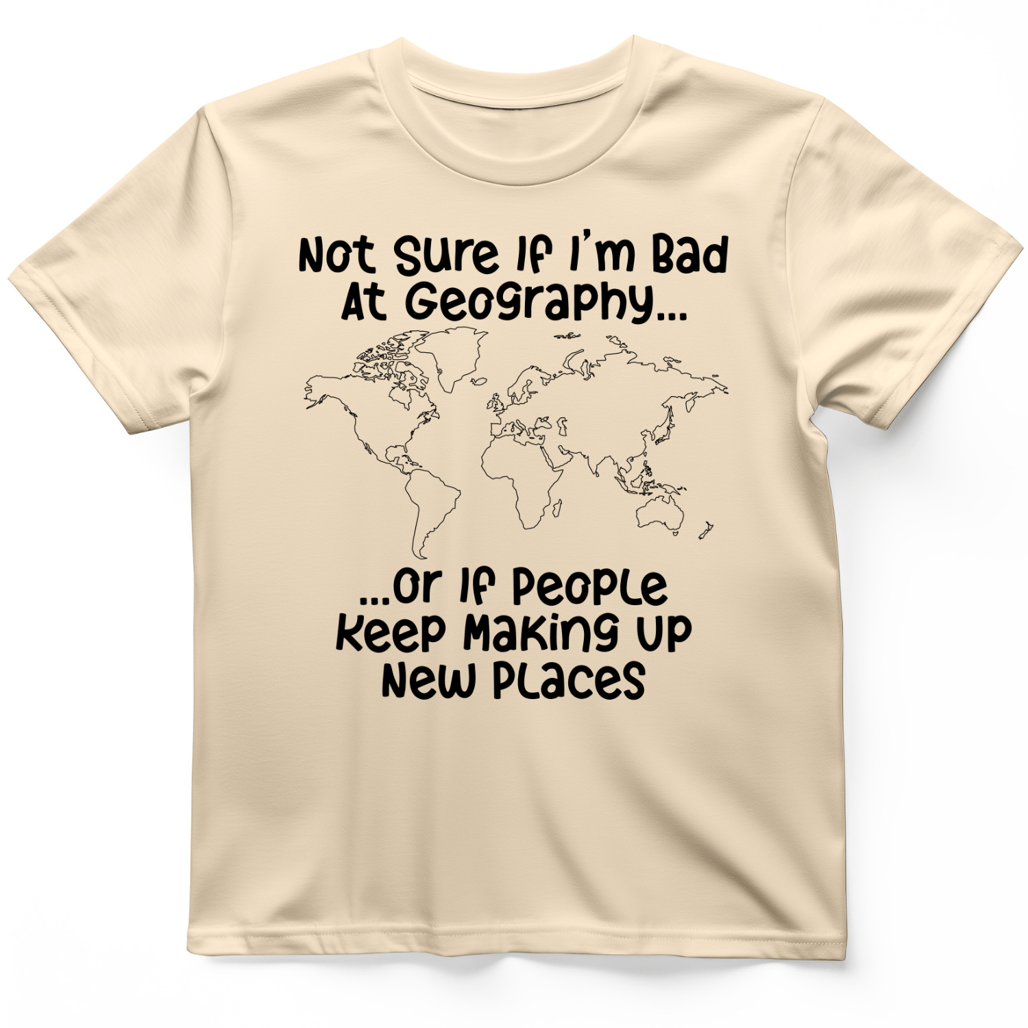 Bad at Geography T-Shirt