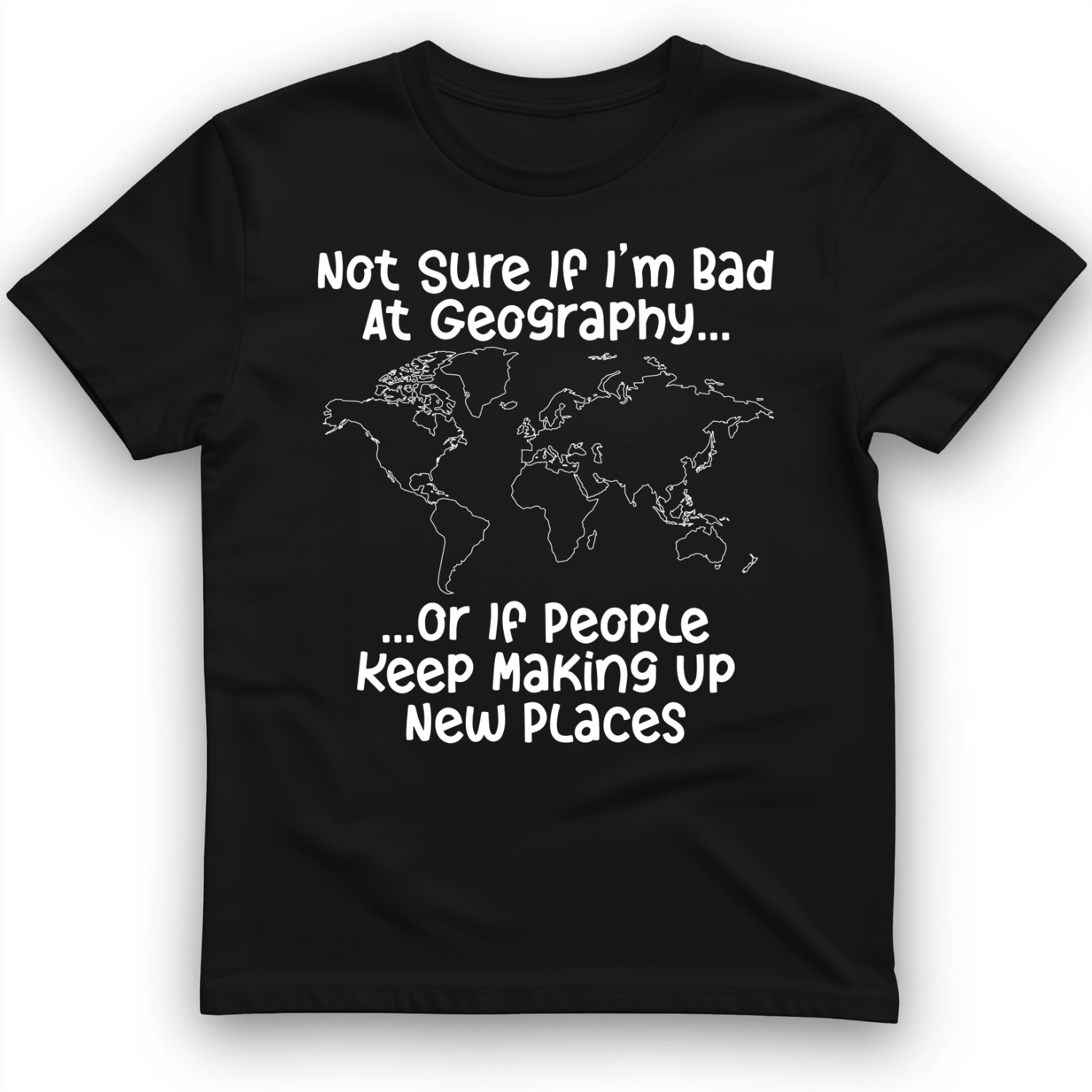 Bad at Geography T-Shirt