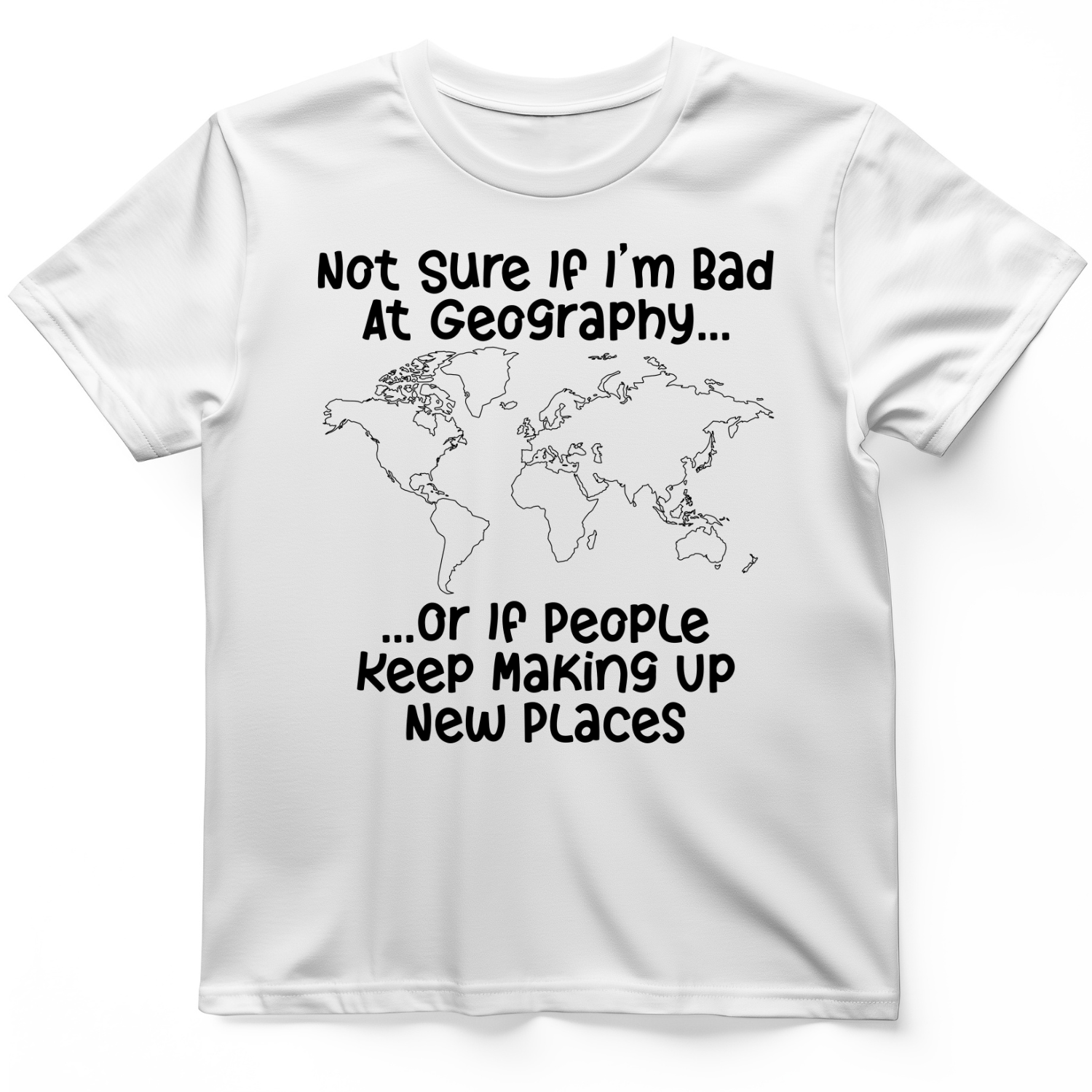 Bad at Geography T-Shirt