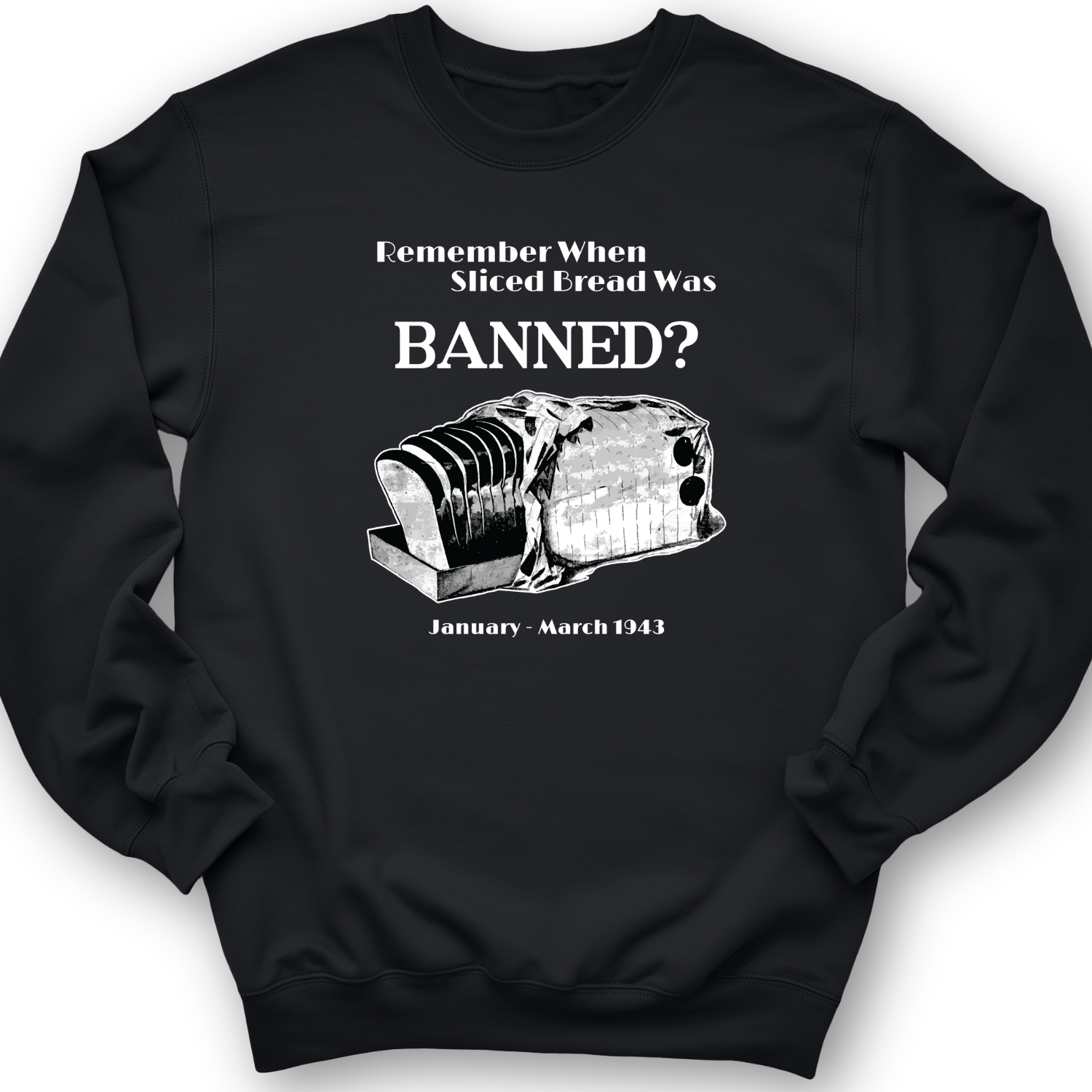 Banned Sliced Bread Crewneck