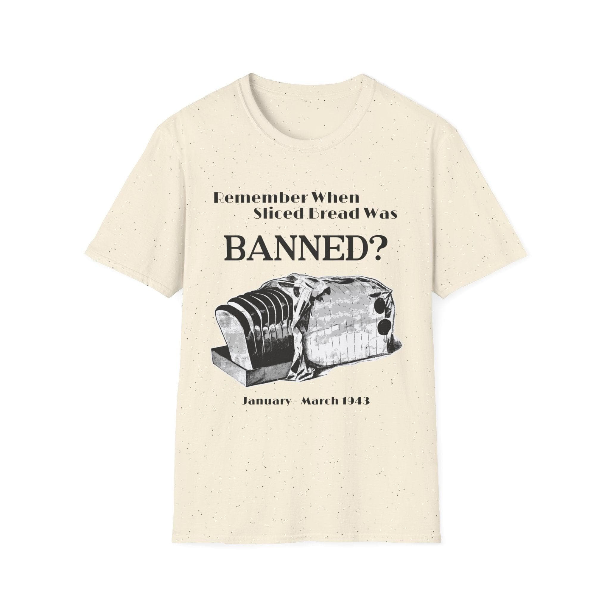 Banned Sliced Bread T-Shirt