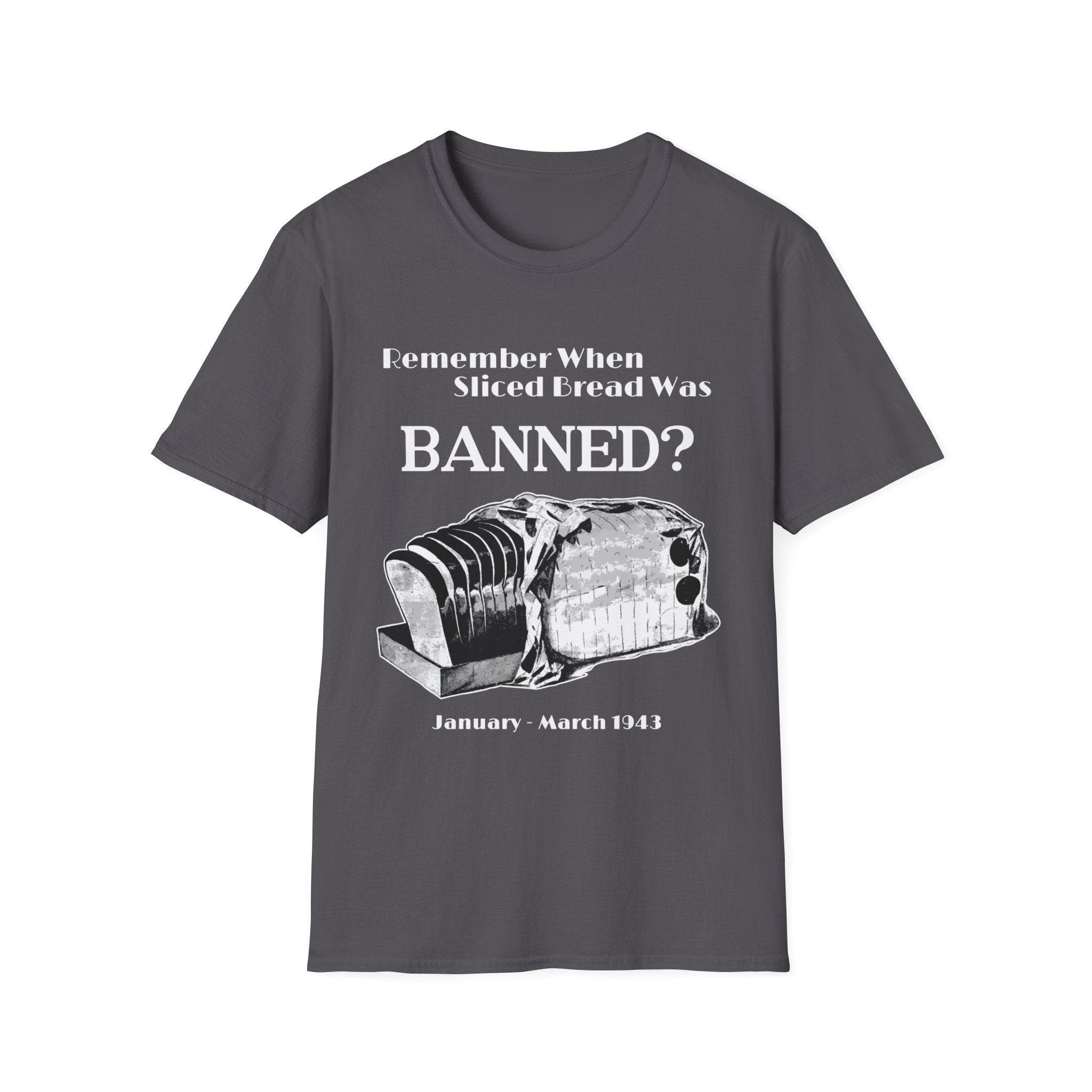 Banned Sliced Bread T-Shirt