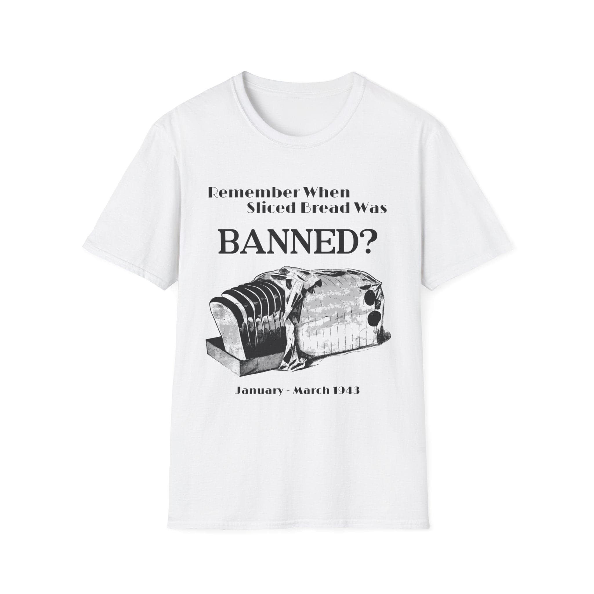 Banned Sliced Bread T-Shirt