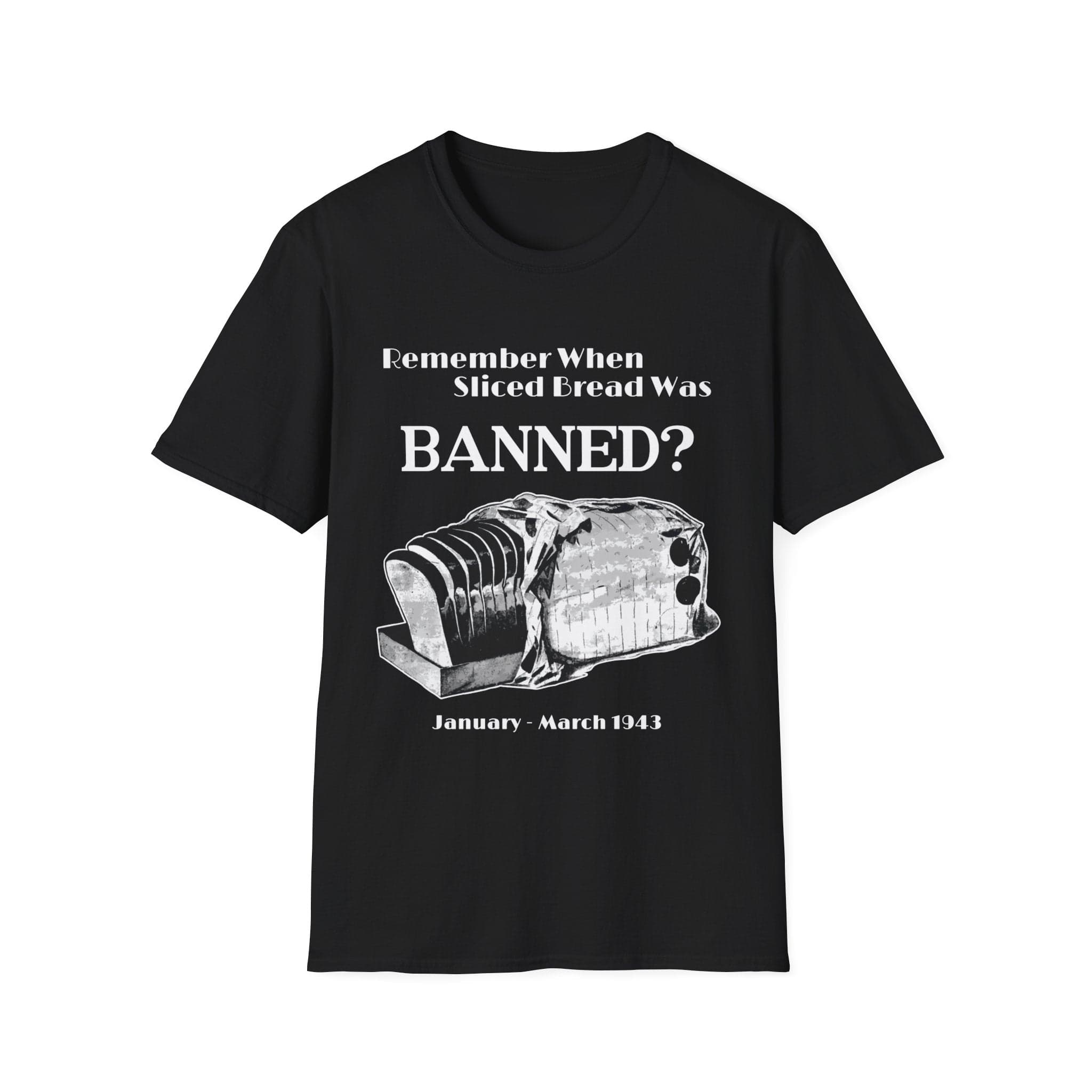 Banned Sliced Bread T-Shirt