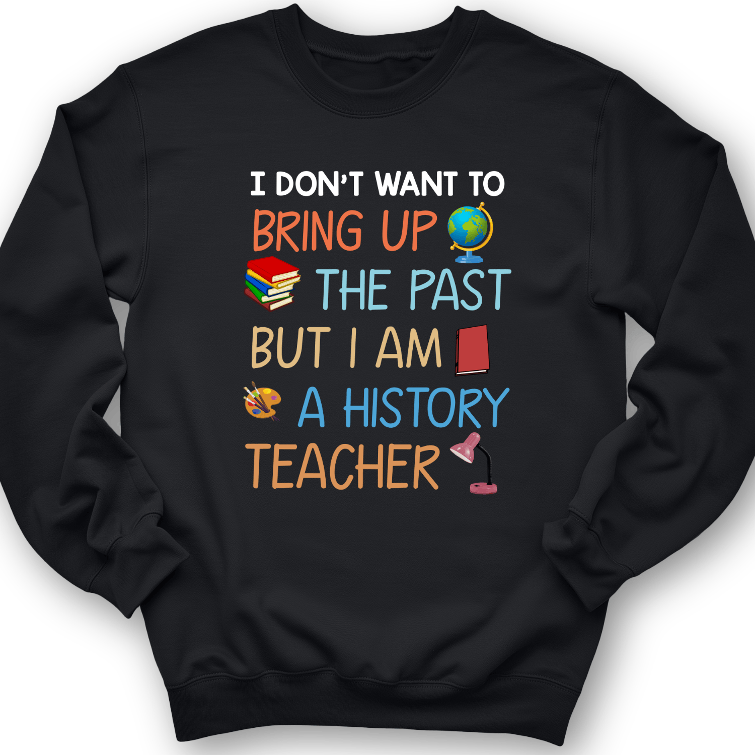 Bring Up The Past Crewneck