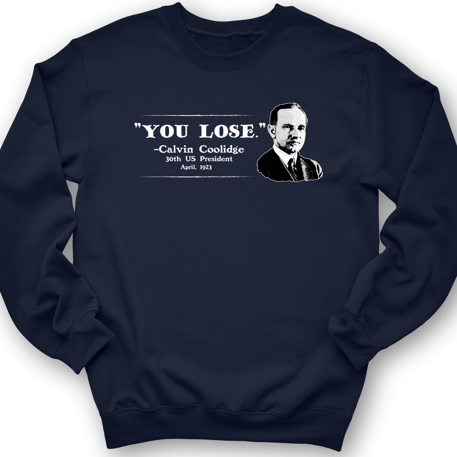 Calvin Coolidge You Lose Crewneck
