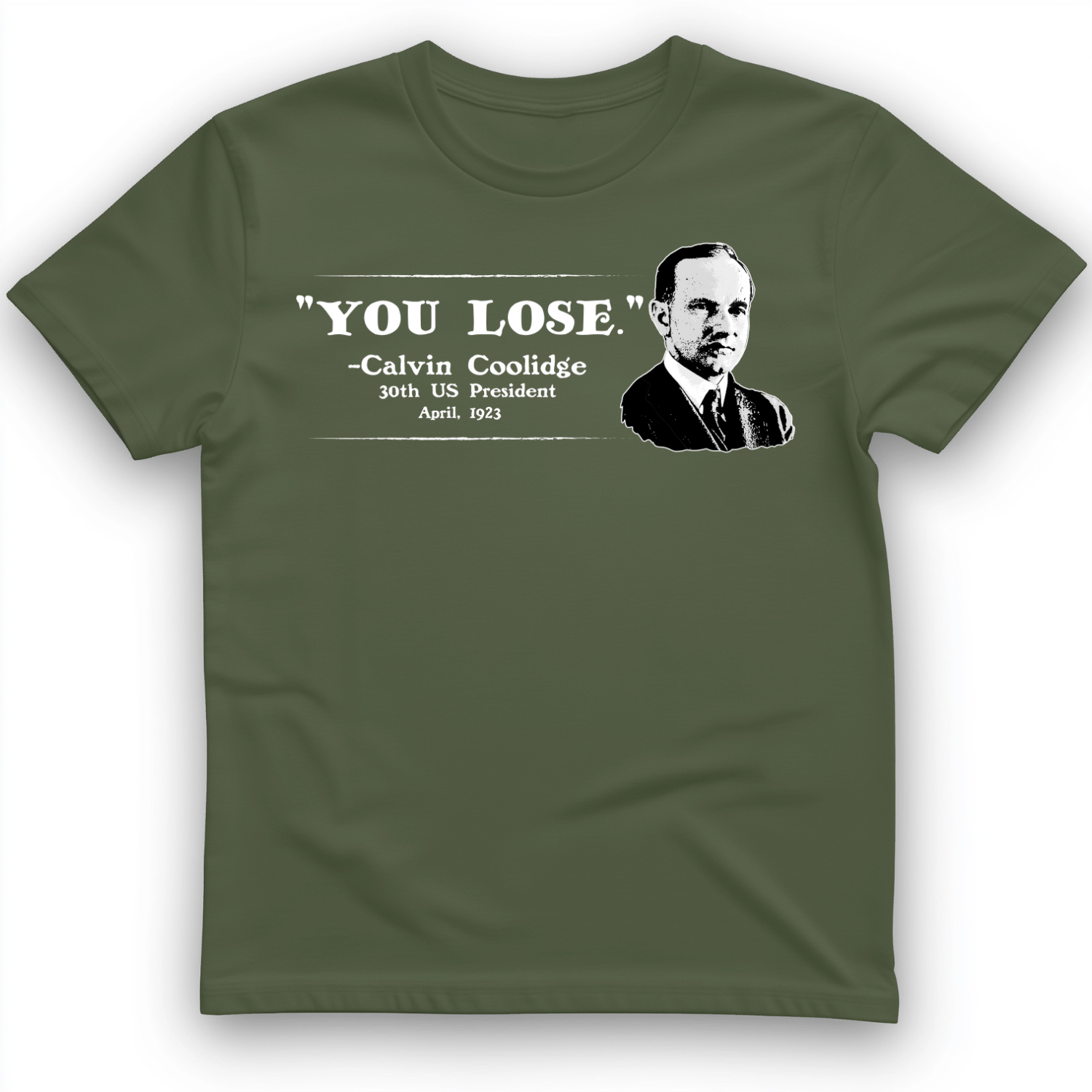 Calvin Coolidge You Lose T-Shirt