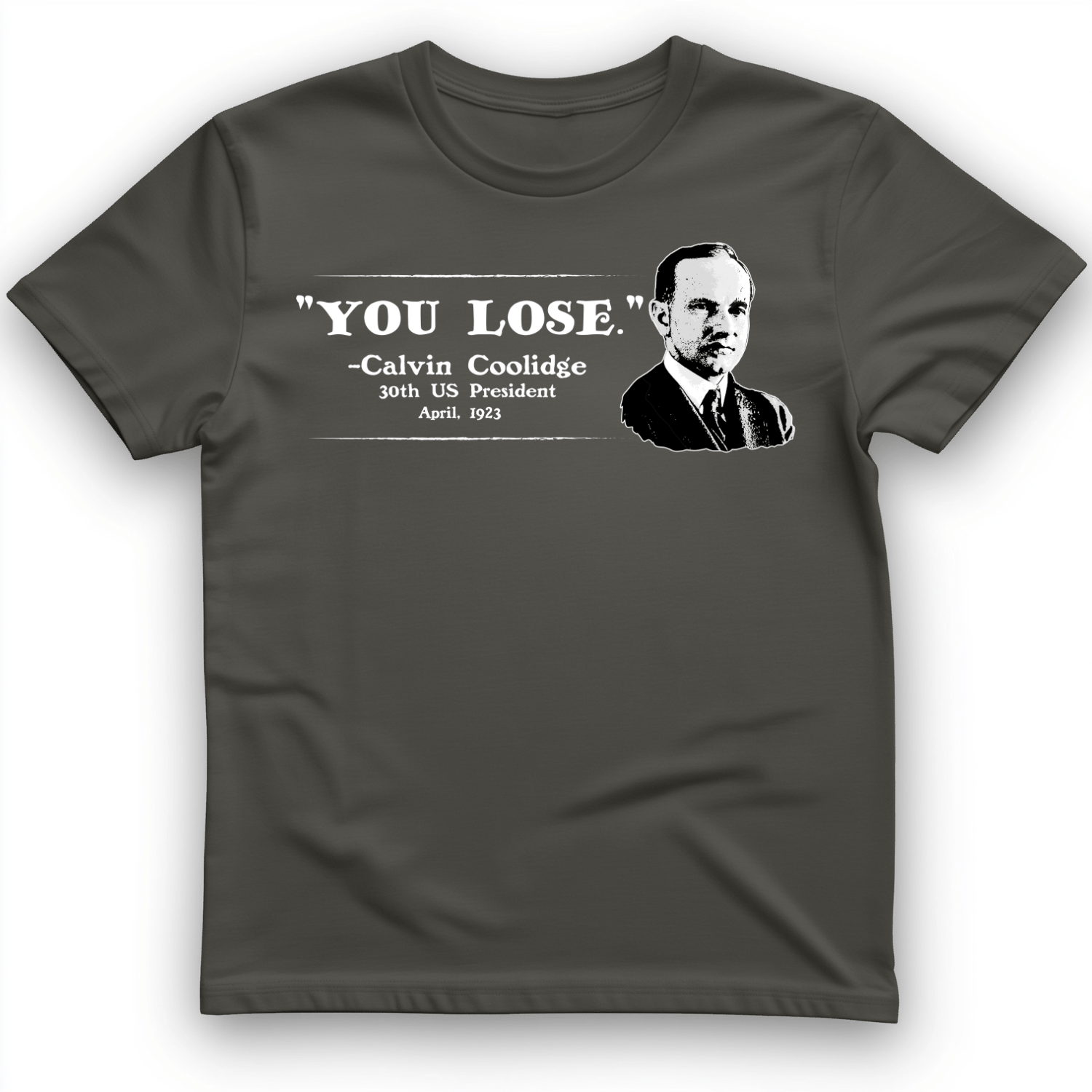 Calvin Coolidge You Lose T-Shirt