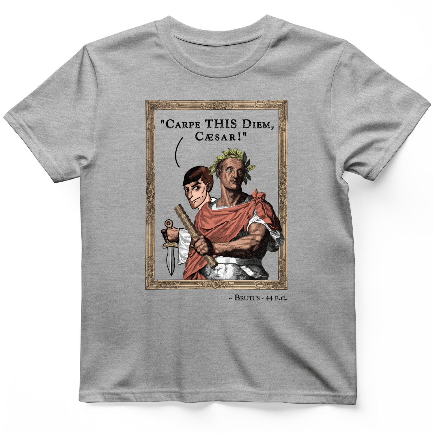Carpe THIS Diem Caesar T-Shirt