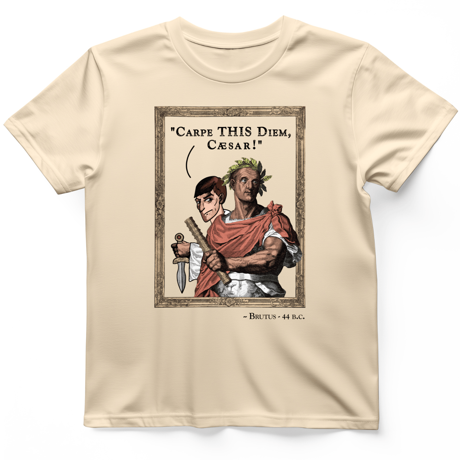 Carpe THIS Diem Caesar T-Shirt
